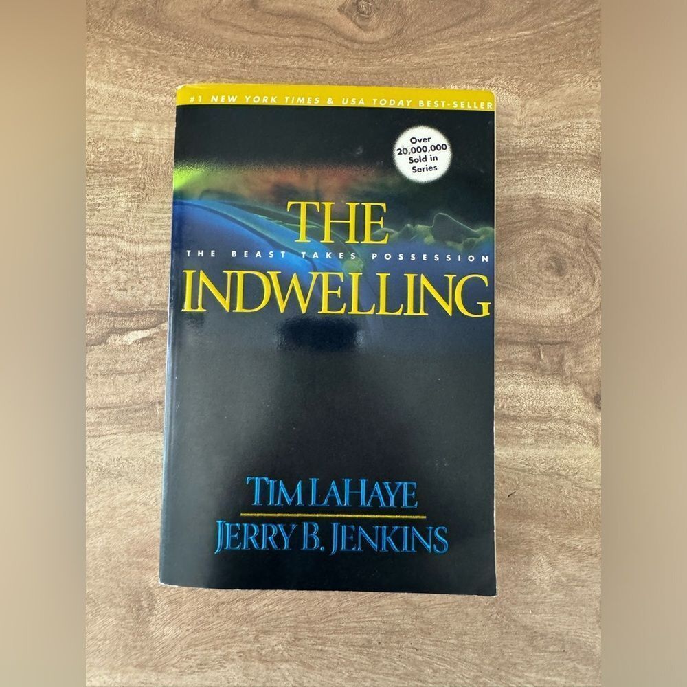 Indwelling : The Beast Takes Possession by Jerry B. Jenkins and Tim Lahaye...
